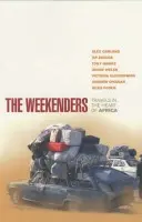 Weekenders - Garland, Alex a O'Hagan, Andrew a Foden, Giles a Welsh, Irvine a Hawks, Tony a Glendinning, Victoria a Deedes, W F