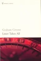 Loser Takes All - Greene, Graham
