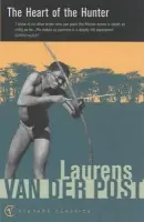 Heart Of The Hunter - Van Der Post, Sir Laurens