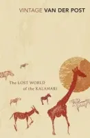 Lost World of the Kalahari - Van Der Post, Sir Laurens
