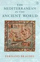 Mediterranean in the Ancient World - Braudel, Fernand