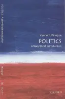 Politics - Minogue, Kenneth (formerly Professor, Political Science, formerly Professor, Political Science, London School of Economics and Political Science)
