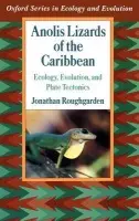 Anolis Lizards of the Caribbean - Roughgarden, Jonathan (Professor, Department of Biological Sciences, Professor, Department of Biological Sciences, Stanford University, USA)