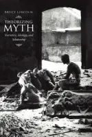 Theorizing Myth - Lincoln, Bruce