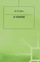 Vision - Yeats, W B