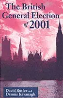 British General Election of 2001 - Butler, D. a Kavanagh, D.