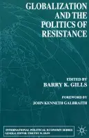 Globalization and the Politics of Resistance