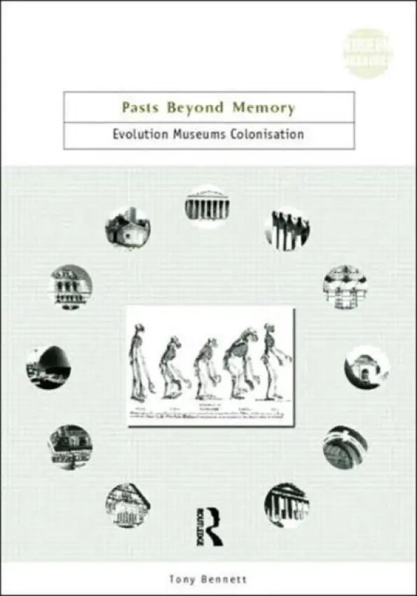 Pasts Beyond Memory - Bennett, Tony