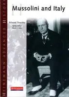 Heinemann Advanced History: Mussolini & Italy - Townley, Edward