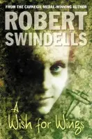 Wish For Wings - Swindells, Robert