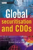 Global Securitisation and CDOs - Deacon, John (UBS, London)