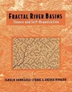 Fractal River Basins - Rodriguez-Iturbe, Ignacio (Princeton University, New Jersey) a Rinaldo, Andrea (Universita degli Studi di Padova, Italy)