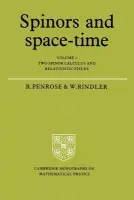 Spinors and Space-Time: Volume 1, Two-Spinor Calculus and Relativistic Fields - Penrose, Roger a Rindler, Wolfgang