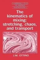 Kinematics of Mixing - Ottino, J. M.