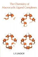 Chemistry of Macrocyclic Ligand Complexes - Lindoy, L. F.