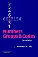 Numbers, Groups and Codes - Humphreys, J. F. (University of Liverpool) a Prest, M. Y. (Professor, University of Manchester)
