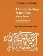 Archaeology of Political Structure - Montmollin, Olivier de