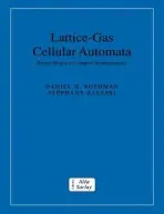 Lattice-Gas Cellular Automata - Rothman, Daniel H. (Massachusetts Institute of Technology) a Zaleski, Stiphane (Universite de Paris VI (Pierre et Marie Curie))