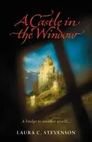 Castle In The Window - Stevenson, Laura C
