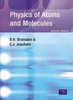 Physics of Atoms and Molecules - Bransden, B.H. a Joachain, C.J.