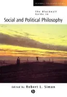 Blackwell Guide to Social and Political Philosophy