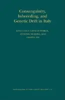 Consanguinity, Inbreeding, and Genetic Drift in Italy - Cavalli-sforza, L L a Moroni, Antonio a Zei, Gianna