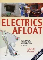 Practical Boat Owner's Electrics Afloat - Garrod, Alistair