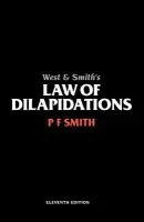 West & Smith's Law of Dilapidations - Smith, PF a West, William Anthony