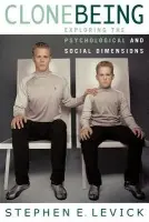 Clone Being - Levick, Stephen E.