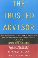 Trusted Advisor - Maister, David H. a Galford, Robert a Green, Charles