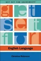 Get Set for English Language - Robinson, Christine (Honorary Fellow in the Department of English Language, University of Edinburgh)