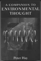 Companion to Environmental Thought - Hay, Peter (Reader in Geography and Environmental Studies, University of Tasmania)
