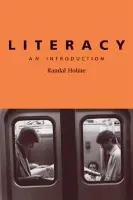 Literacy - Holme, Randal (Director of Language Centre, University of Durham)