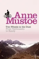 Two Wheels In The Dust - Mustoe, Anne