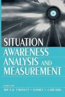 Situation Awareness Analysis and Measurement