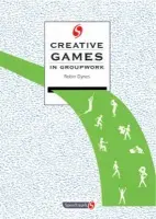 Creative Games in Groupwork - Dynes, Robin