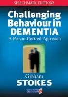 Challenging Behaviour in Dementia - Stokes, Graham