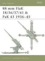 88 mm FlaK 18/36/37/41 and PaK 43 1936-45 - Norris, John