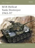 M18 Hellcat Tank Destroyer 1943-97 - Zaloga, Steven J. (Author)