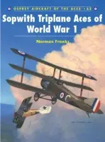 Sopwith Triplane Aces of World War 1 - Franks, Norman