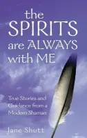 Spirits Are Always With Me - Shutt, Jane