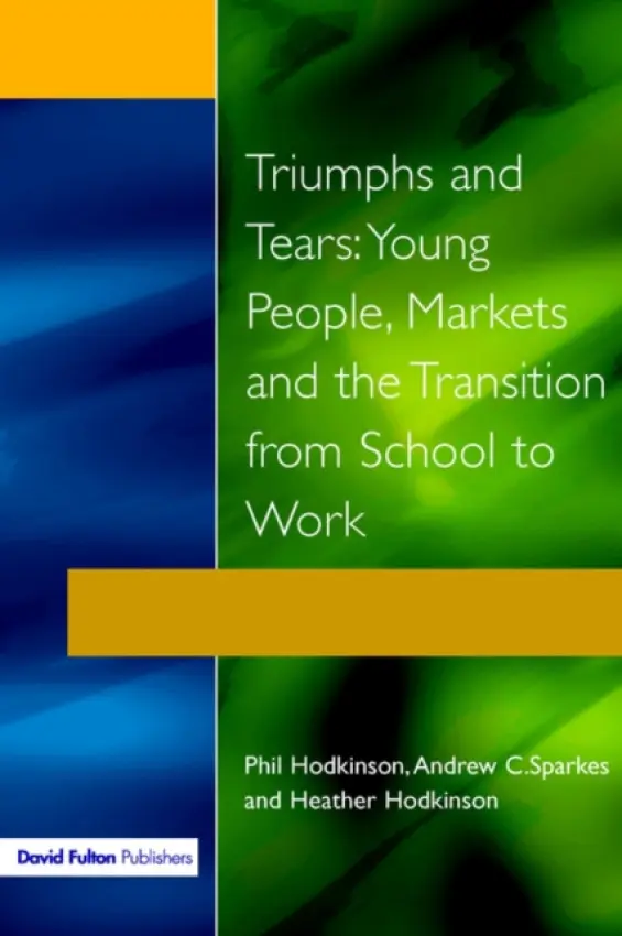 Triumphs and Tears - Hodkinson, Phil a Hodkinson, Heather a Sparkes, Andrew C.