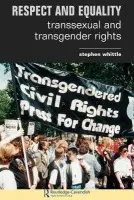 Respect and Equality - Whittle, Stephen (Manchester Metropolitan University, UK.Manchester Metropolitan U.)