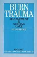 Burn Trauma - Bosworth-Bousfield, Chrissie (University of Nottingham / Harley Street Clinic)