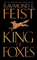 King of Foxes - Feist, Raymond E.