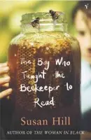 Boy Who Taught The Beekeeper To Read - Hill, Susan