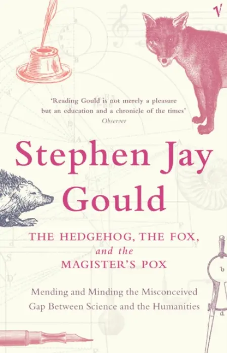 Hedgehog, The Fox And The Magister's Pox - Gould, Stephen Jay