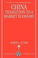 China: Transition to a Market Economy - Chai