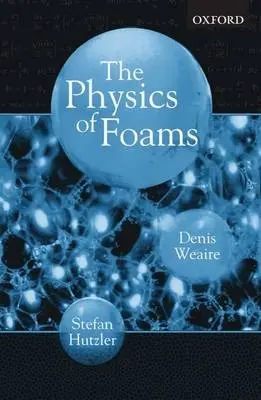Physics of Foams - Weaire a Hutzler