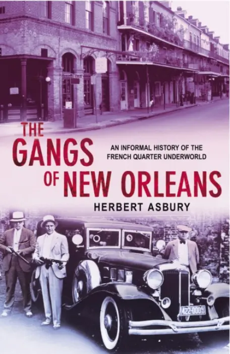 Gangs Of New Orleans - Asbury, Herbert